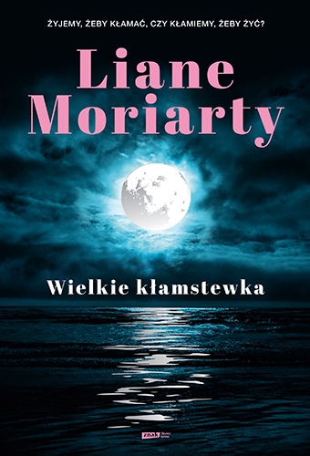 Wielkie kłamstewka - Liane Moriarty | okładka