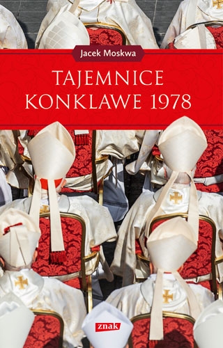 Tajemnice konklawe 1978 - Jacek Moskwa | okładka
