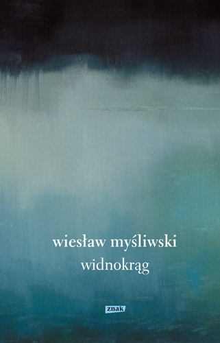 Widnokrąg (2019) - Wiesław Myśliwski | okładka