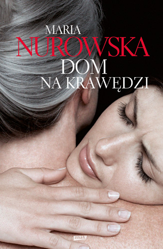 Dom na krawędzi - Maria Nurowska | okładka