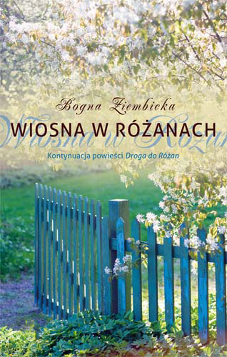 Wiosna w Różanach - Bogna Ziembicka | okładka