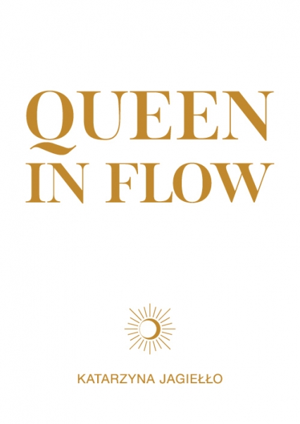 Queen in flow - Katarzyna Jagiełło | okładka