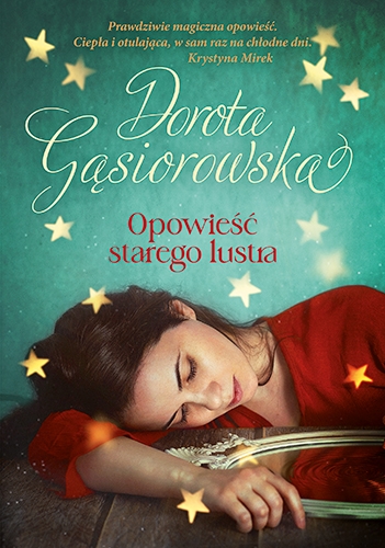 Opowieść starego lustra
 - Gąsiorowska Dorota | okładka
