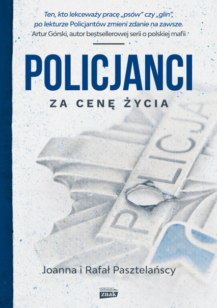 Policjanci. Za cenę życia - Joanna i Rafał Pasztelańscy | okładka