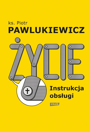 Życie. Instrukcja obsługi (2022)
 - Pawlukiewicz Piotr | okładka