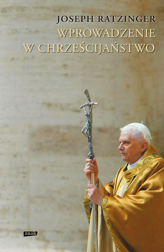 Wprowadzenie w chrześcijaństwo - kard. Joseph Ratzinger  | okładka