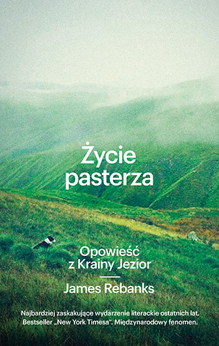 Życie pasterza. Opowieść z Krainy Jezior