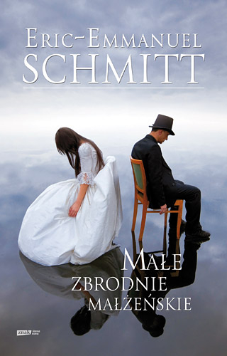 Małe zbrodnie małżeńskie - Eric-Emmanuel Schmitt  | okładka