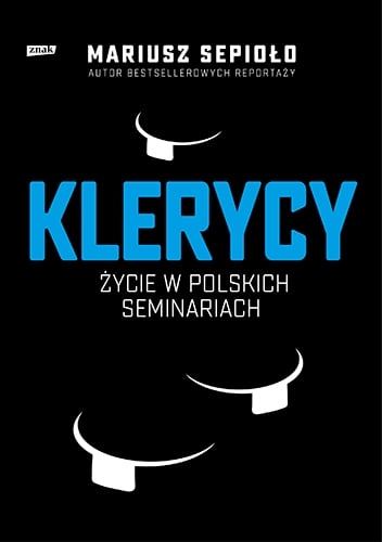 Klerycy. O życiu w polskich seminariach
 - Sepioło Mariusz | okładka