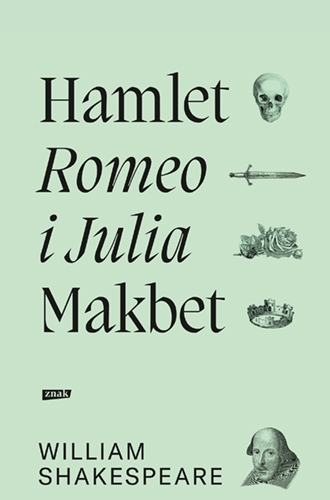 Romeo i Julia, Hamlet, Makbet (2021)
 - Shakespeare William | okładka