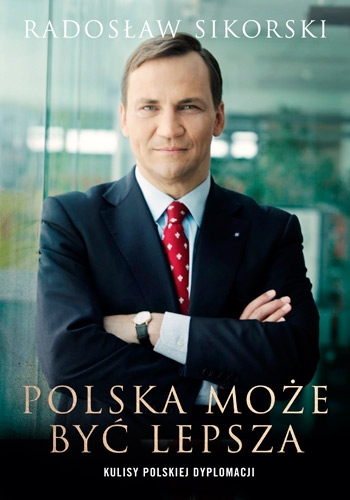 Polska może być lepsza - Radosław Sikorski | okładka