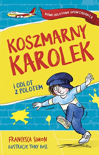Koszmarny Karolek i odlot z polotem - Francesca Simon | okładka
