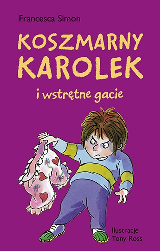 Koszmarny Karolek i wstrętne gacie - Francesca Simon | okładka