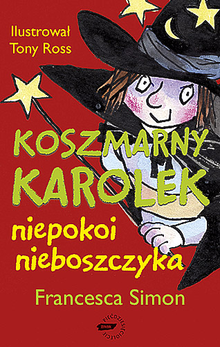 Koszmarny Karolek niepokoi nieboszczyka - Francesca Simon | okładka