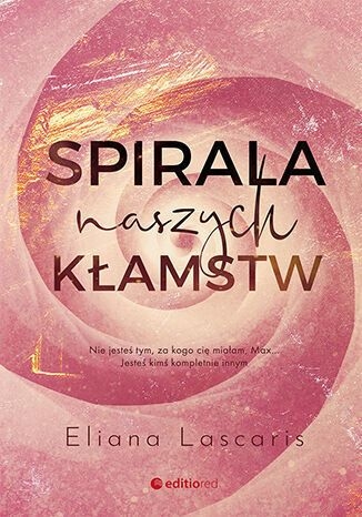 Spirala naszych kłamstw - Eliana Lascaris | okładka