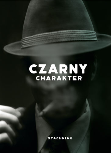 Czarny charakter - Łukasz Stachniak | okładka