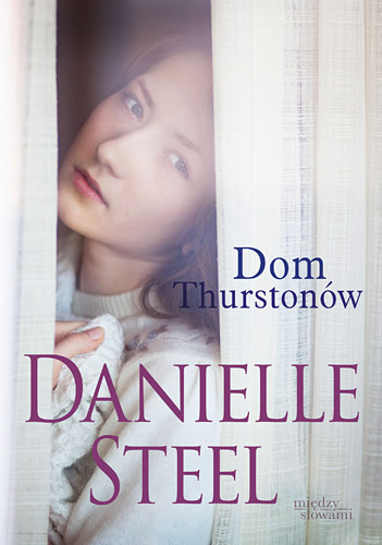 Dom Thurstonów - Danielle Steel | okładka