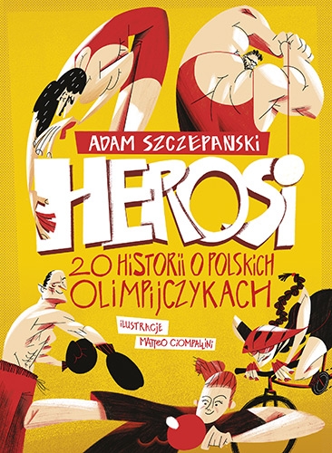 Herosi. 20 historii o polskich olimpijczykach - Adam Szczepański | okładka