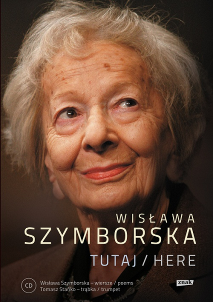 Tutaj/Here. Wydanie z płytą CD - Wisława Szymborska  | okładka