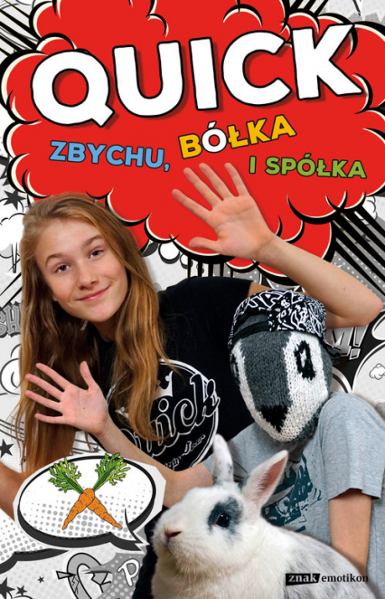 Quick, Zbychu, bółka i spółka - Julka Quick | okładka
