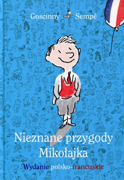 Nieznane przygody Mikołajka. Wydanie polsko-francuskie -  | okładka