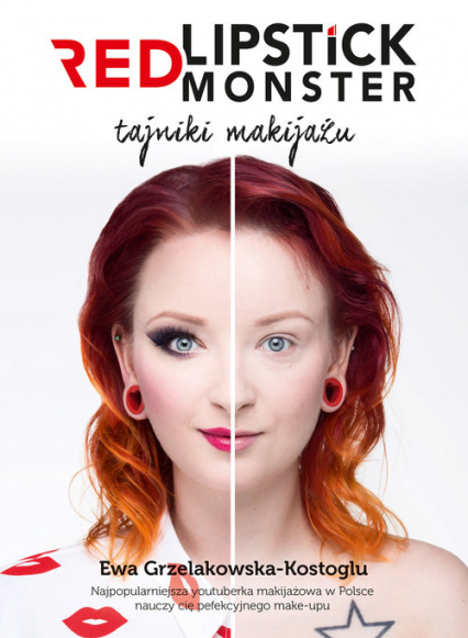 Red Lipstick Monster. Tajniki makijażu - Ewa Grzelakowska-Kostoglu | okładka
