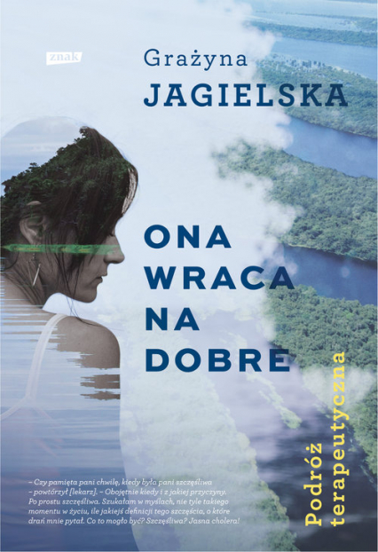 Ona wraca na dobre. Podróż terapeutyczna - Grażyna Jagielska | okładka