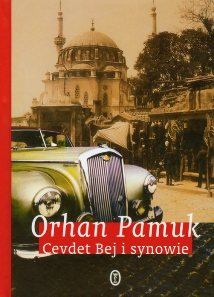 Cevdet Bej i synowie - Orhan Pamuk | okładka