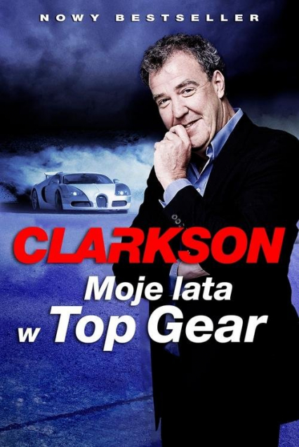 Moje lata w Top Gear - Jeremy Clarkson | okładka
