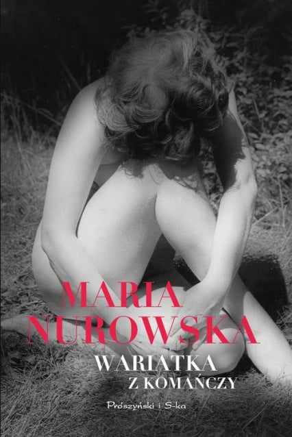 Wariatka z Komańczy - Maria Nurowska | okładka