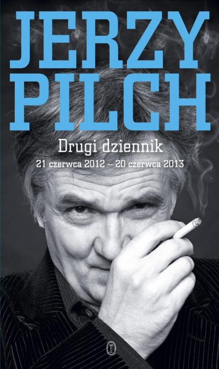 Drugi dziennik 21 czerwca 2012 - 20 czerwca 2013 - Jerzy Pilch | okładka