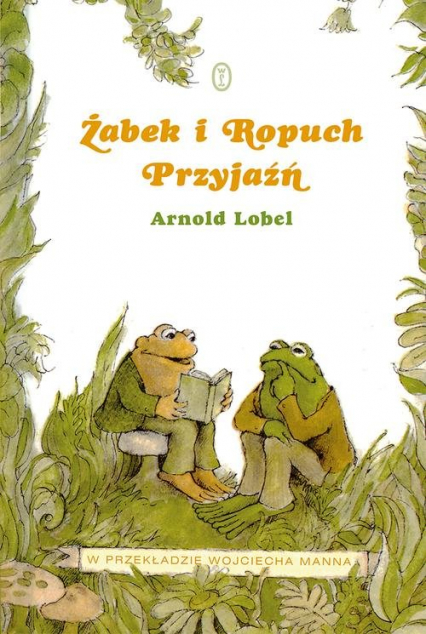 Żabek i Ropuch. Przyjaźń - Arnold Lobel | okładka