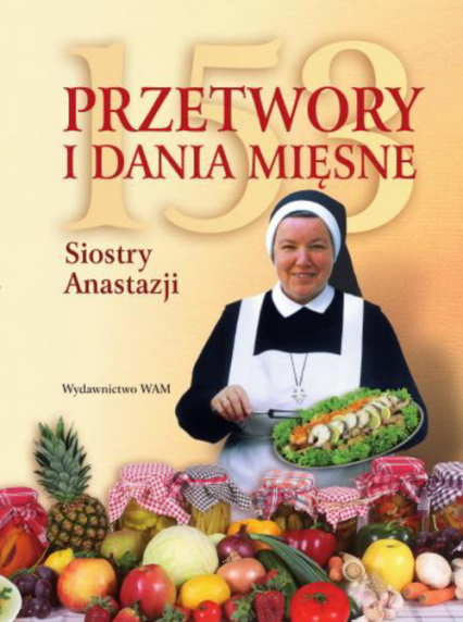 153 przetwory i dania mięsne siostry Anastazji - Anastazja Pustelnik | okładka