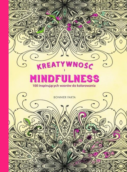Kreatywność i Mindfulness: 100 inspirujących wzorów do kolorowania -  | okładka