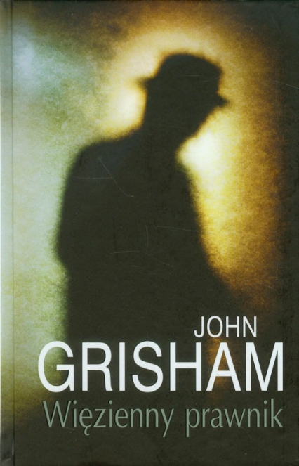 Więzienny prawnik TW. - John Grisham | okładka