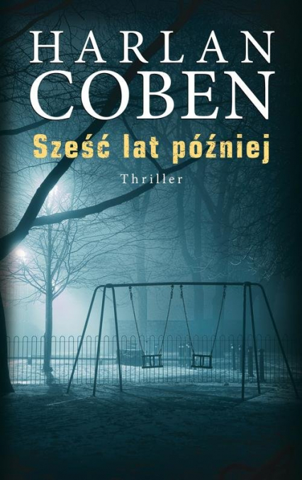 Sześć lat później - Harlan Coben | okładka