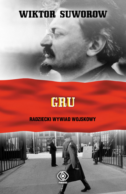 GRU. Radziecki wywiad wojskowy - Wiktor Suworow | okładka