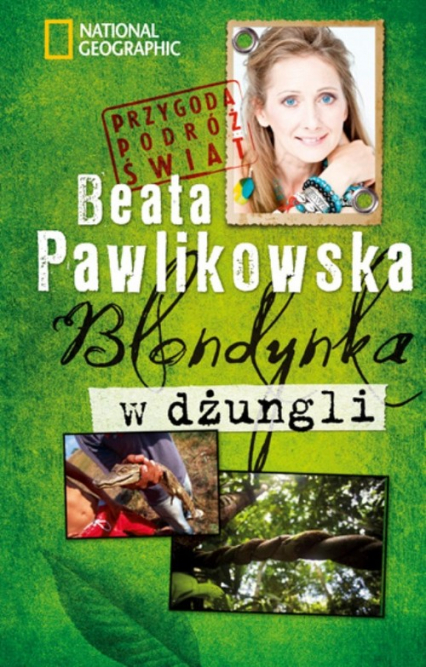 Blondynka w dżungli - Beata Pawlikowska | okładka