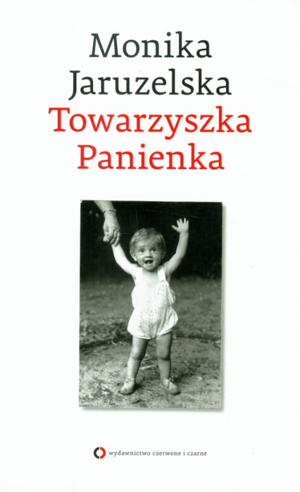 Towarzyszka Panienka - Monika Jaruzelska | okładka