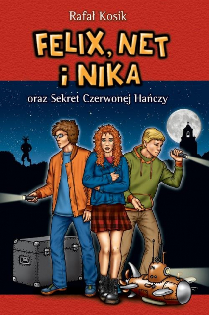 Felix, Net i Nika oraz Sekret Czerwonej Hańczy - Rafał Kosik | okładka