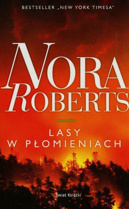 Lasy w płomieniach - Nora Roberts | okładka