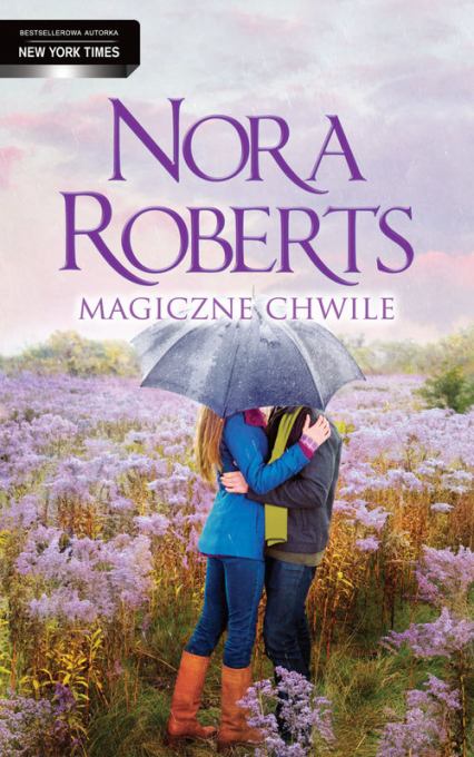 Magiczne chwile - Nora Roberts | okładka