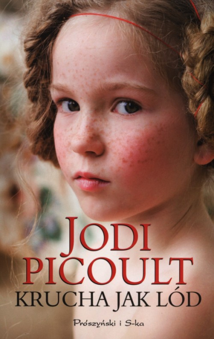 Krucha jak lód - Jodi Picoult | okładka