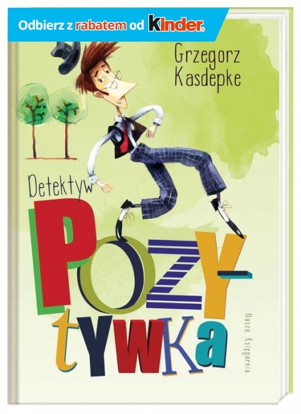Detektyw Pozytywka - Grzegorz Kasdepke | okładka