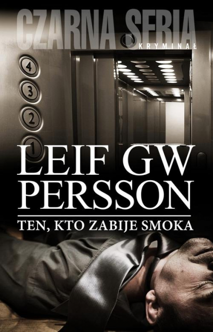 Ten, kto zabije smoka - Leif GW Persson | okładka
