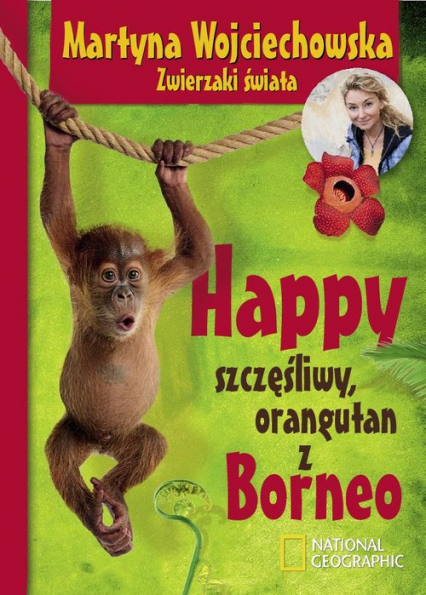 Happy, szczęśliwy orangutan z Borneo - Martyna Wojciechowska | okładka