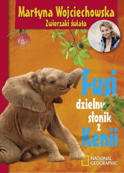 Fusi, dzielny słonik z Kenii - Martyna Wojciechowska | okładka