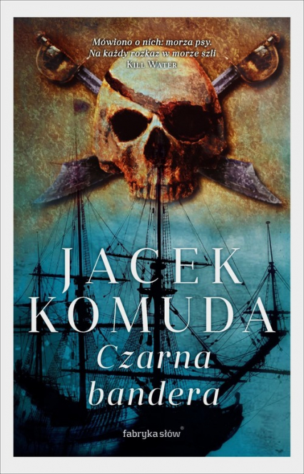 Czarna bandera - Jacek Komuda | okładka