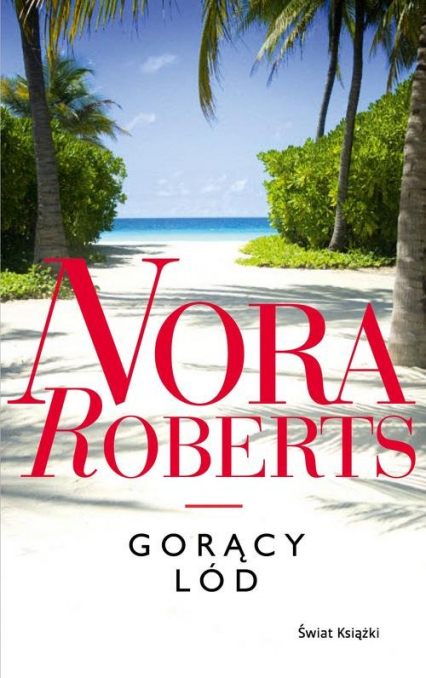 Gorący lód - Nora Roberts | okładka