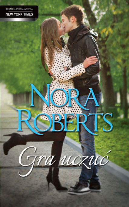 Gra uczuć - Nora Roberts | okładka